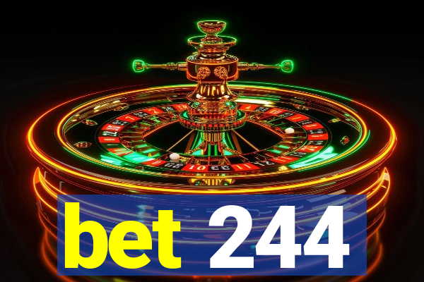 bet 244